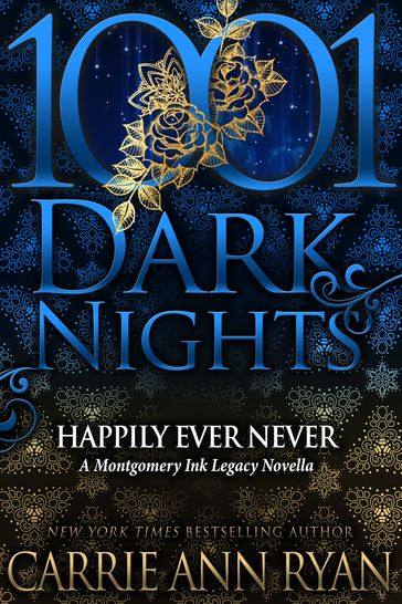 Happily Ever Never: A Montgomery Ink Legacy Novella - Carrie Ann Ryan