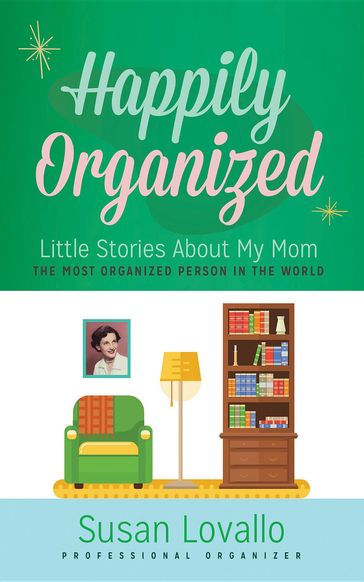 Happily Organized - Susan Lovallo