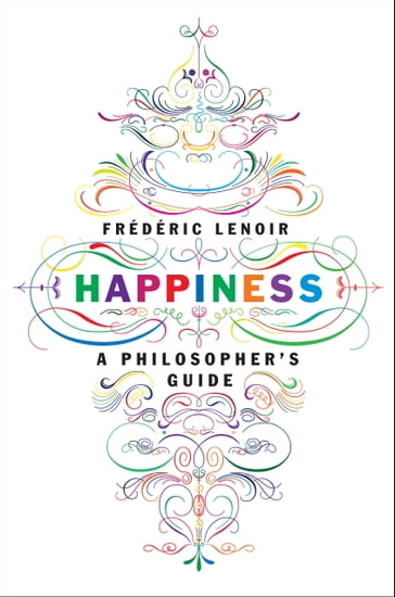 Happiness - Frederic Lenoir