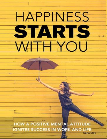 Happiness Starts With You - Karla Max