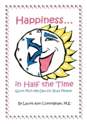 Happiness in Half the Time