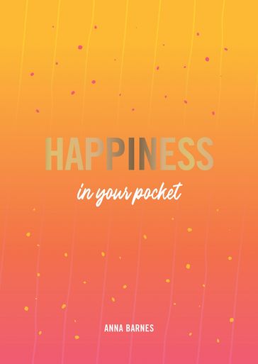 Happiness in Your Pocket - Anna Barnes