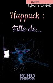 Happuck : Fille de...