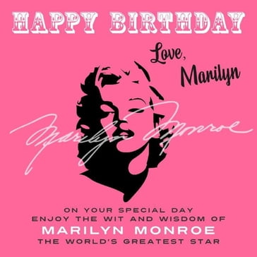 Happy Birthday-Love, Marilyn - Marilyn Monroe