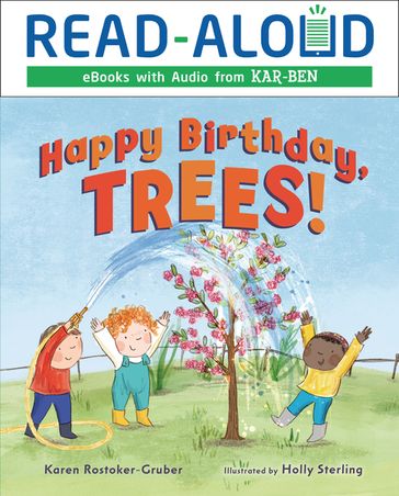 Happy Birthday, Trees! - Karen Rostoker-Gruber