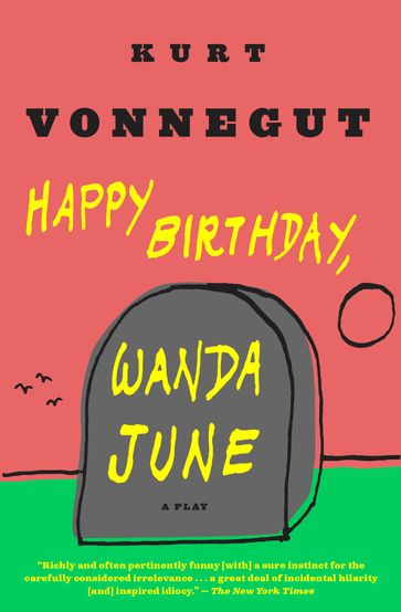 Happy Birthday, Wanda June - Kurt Vonnegut