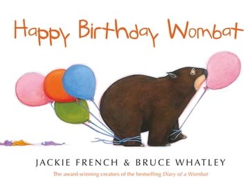 Happy Birthday Wombat - Bruce Whatley - Jackie French