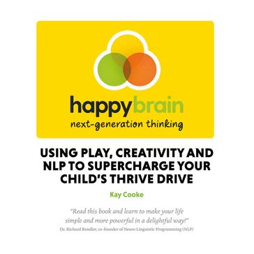 Happy Brain next-generation thinking - Kay Cooke