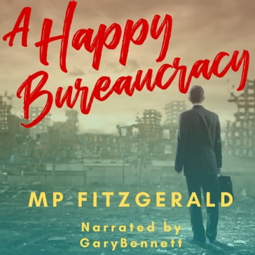 Happy Bureaucracy, A - M.P. Fitzgerald