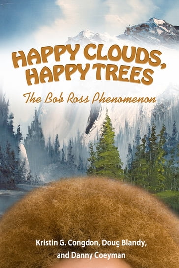 Happy Clouds, Happy Trees - Kristin G. Congdon - Doug Blandy - Danny Coeyman