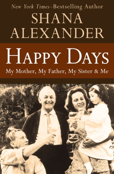 Happy Days - Shana Alexander