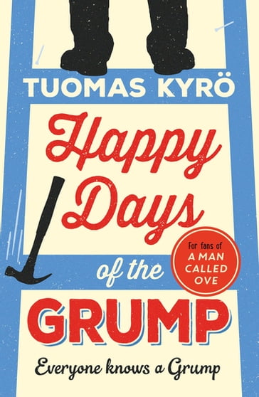Happy Days of the Grump - Tuomas Kyro
