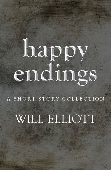 Happy Endings - Will Elliott