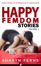 Happy Femdom Stories Volume 1