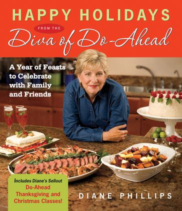 Happy Holidays from the Diva of Do-Ahead - Diane Phillips