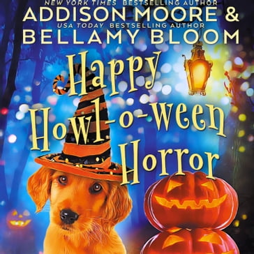 Happy Howl-o-ween Horror - Addison Moore