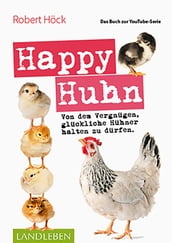 Happy Huhn Das Buch zur YouTube-Serie