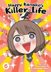 Happy Kanako s Killer Life Vol. 6