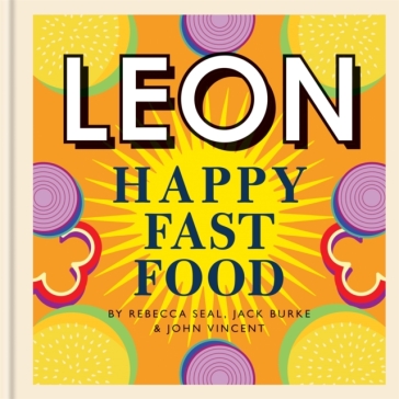 Happy Leons: Leon Happy  Fast Food - Rebecca Seal - John Vincent - Jack Burke