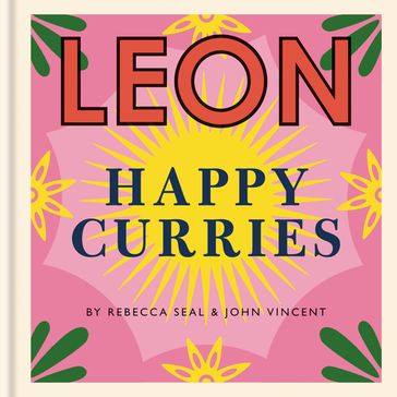 Happy Leons: Leon Happy Curries - John Vincent - Rebecca Seal