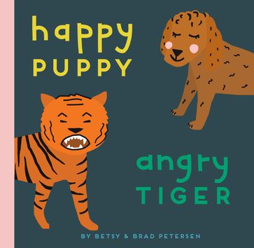 Happy Puppy, Angry Tiger - Brad Petersen