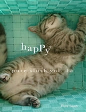 Happy² Pure Slush Vol. 15