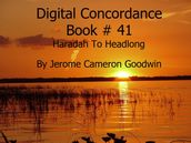Haradah To Headlong - Digital Concordance Book 41