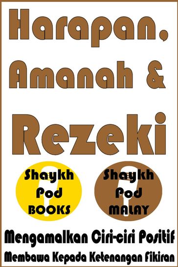 Harapan, Amanah & Rezeki - ShaykhPod Malay