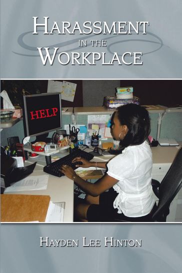 Harassment in the Workplace - Hayden L. Hinton