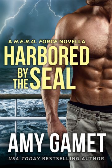 Harbored by the SEAL - Amy Gamet