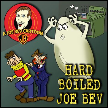 Hard-Boiled Joe Bev - Pedro Pablo Sacristán - Joe Bevilacqua - William Melillo - Jack French - others