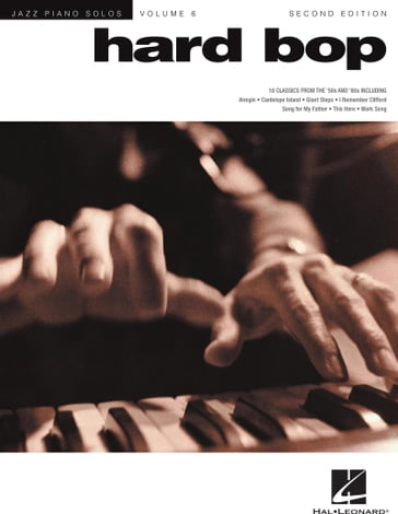 Hard Bop : Jazz Piano Series Volume 6 - Hal Leonard Corp.