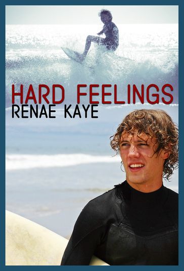 Hard Feelings - Renae Kaye