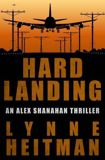 Hard Landing - Lynne Heitman