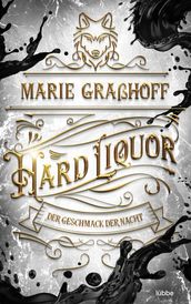 Hard Liquor  Der Geschmack der Nacht