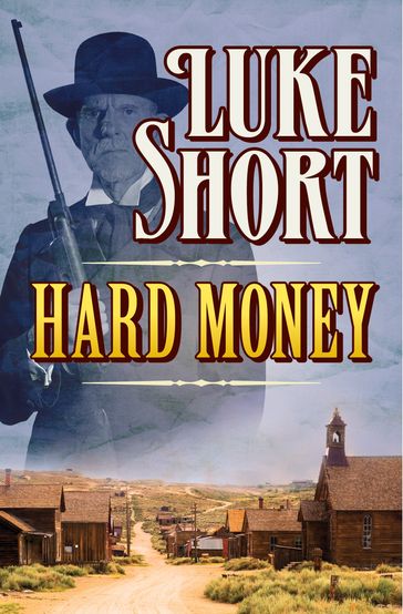 Hard Money - Luke Short