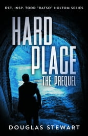 Hard Place: The Prequel