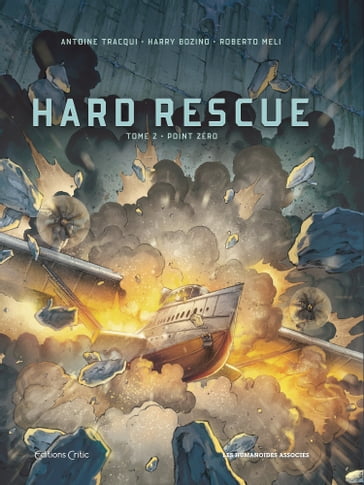 Hard Rescue - Hard Rescue - Point Zéro - Antoine TRACQUI - Harry Bozino