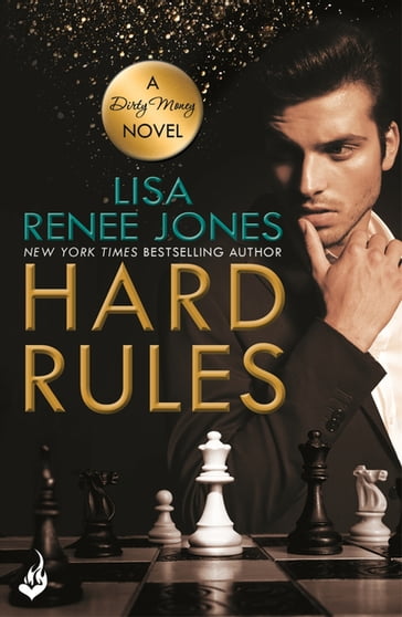 Hard Rules: Dirty Money 1 - Lisa Renee Jones