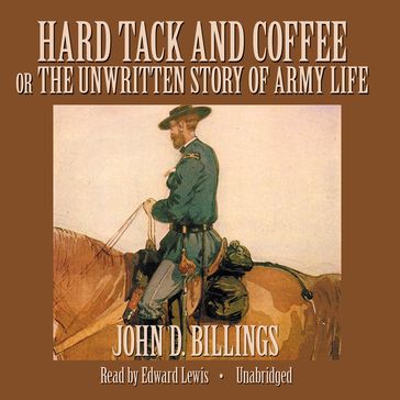 Hard Tack and Coffee - John D. Billings