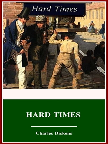 Hard Times - Charles Dickens