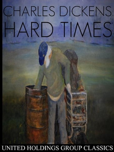 Hard Times - Charles Dickens