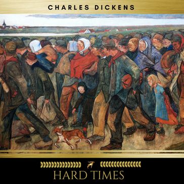 Hard Times - Charles Dickens