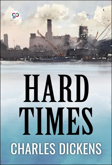 Hard Times - Charles Dickens