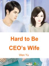 Hard to Be CEO s Wife