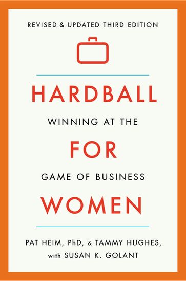 Hardball for Women - Pat Heim - Susan K. Golant - Tammy Hughes