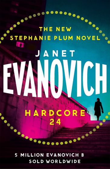 Hardcore Twenty-Four - Janet Evanovich