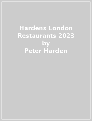 Hardens London Restaurants 2023 - Peter Harden