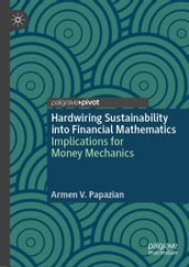 Hardwiring Sustainability into Financial Mathematics