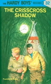 Hardy Boys 32: The Crisscross Shadow